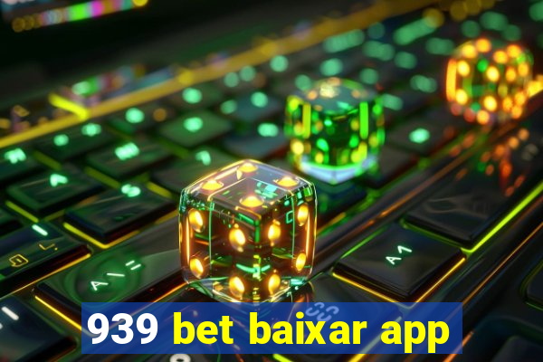 939 bet baixar app